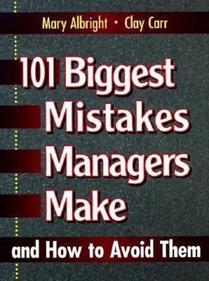 101 Biggest Mistakes Managers Make