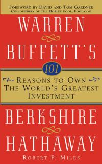 101 Reasons To Own The World’s Greatest Investment: Warren Buffett’s Berkshire Hathaway