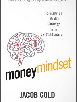 Money Mindset: Formulating a Wealth Strategy in the 21st Century