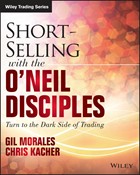 Short-Selling with the O’Neil Disciples: Turn to the Dark Side of Trading