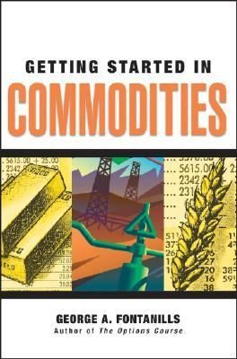 Getting Started In Commodities