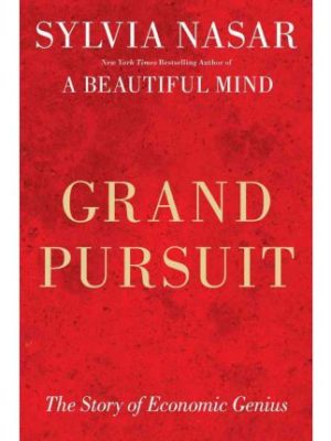 Grand Pursuit: The Story of Economic Genius (Hardback)
