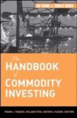 Handbook Of Commodity Investing