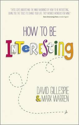 How To Be Interesting
