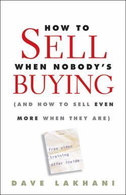How To Sell When Nobody’s Buying