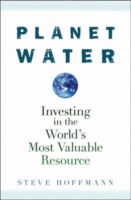 Planet Water, Investing In World’s