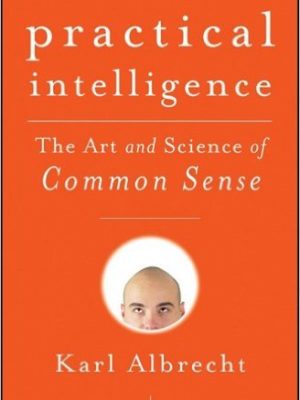 Practical Intelligence, Common Sens