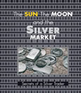 Sun, Moon & Silver Market 2nd Ed
