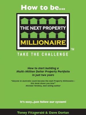 How To Be Next Property Millionaire