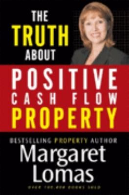 Truth About Positive Cash Flow Property