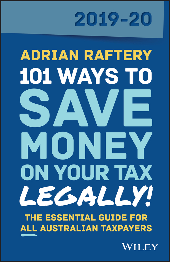 101 Ways to Save Money on Your Tax – Legally! 2019-2020