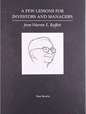 A few lessons for investors and managers : from Warren E. Buffett