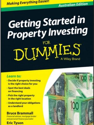 Getting Started in Property Investment For Dummies – Australia