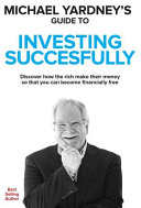 Michael Yardney’s Guide to Investing Successfully