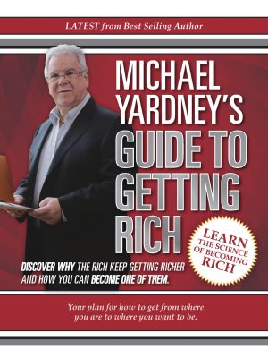 Michael Yardney’s Guide to Getting Rich