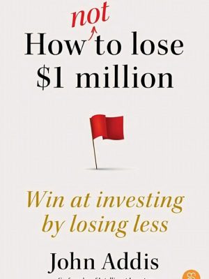 How Not to Lose $1 Million