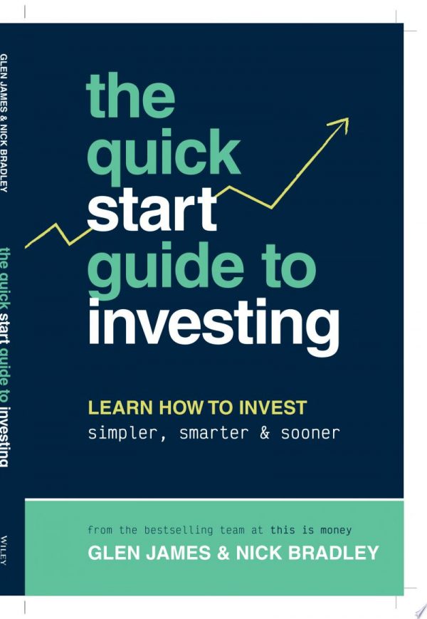 The Quick-Start Guide to Investing